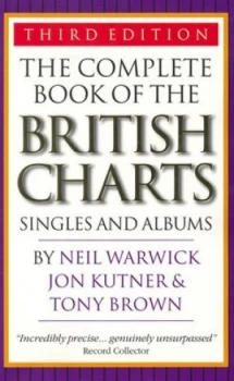 Image of The Complete Book of the British Charts by Neil Warwick and Jon Kutner and Tony Brown Paperback