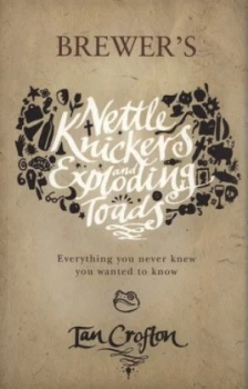 Image of Brewers Nettle Knickers and Exploding Toads by Ian Crofton Paperback