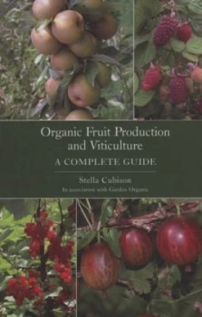 Image of Organic fruit production and viticulture by Stella Cubison