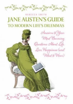 Image of Jane Austens Guide to Modern Dilemmas by Rebecca Smith Paperback