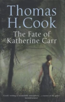 Image of The Fate of Katherine Carr by Thomas H. Cook Hardback