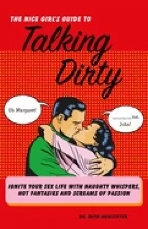 Image of nice girls guide to talking dirty ignite your sex life with naughty whisper
