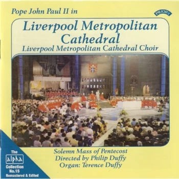 image of The Choir of Liverpool Metropolitan Cathedral - Pope John Paul II in Liverpool Metropolitan Cathedral CD