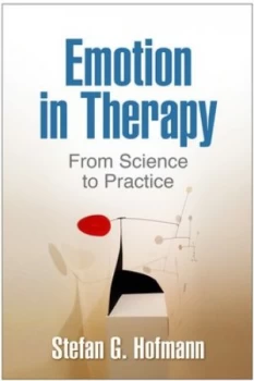 Image of Emotion in Therapy by Stefan G. Hofmann Hardback