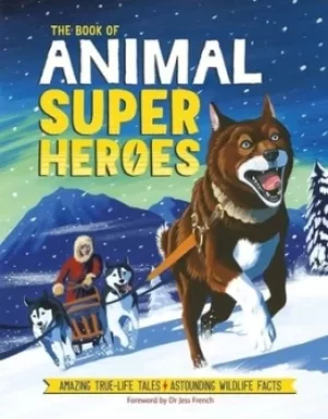 Image of The book of animal superheroes by Camilla De la Bdoyre