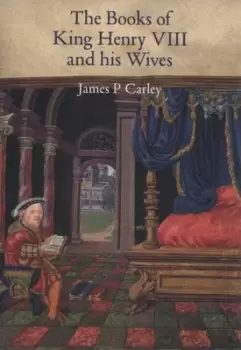 Image of The books of King Henry VIII and his wives by James P Carley