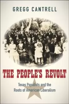 Image of The People's Revolt : Texas Populists and the Roots of American Liberalism