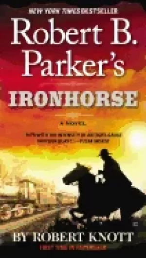 Image of robert b parkers ironhorse knott robert