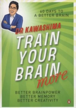 Image of Train Your Brain More by Kawashima Paperback