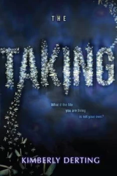 Image of The Taking by Kimberly Derting Hardback