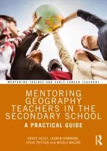 Image of Mentoring Geography Teachers in the Secondary School : A Practical Guide