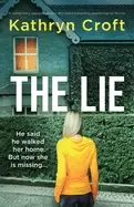 Image of lie a completely unputdownable and heart pounding psychological thriller