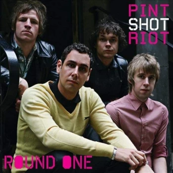 Image of Pint Shot Riot - Round One CD