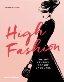 Image of High Fashion : The 20th Century Decade by Decade