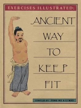 Image of Ancient Way to Keep Fit by Zong Wu Paperback