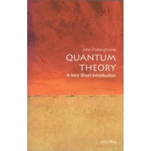 Image of Quantum Theory: A Very Short Introduction by John Polkinghorne Paperback - 2002