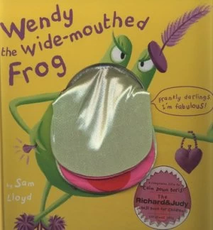 Image of Wendy the Wide-Mouthed Frog by Sam Lloyd Hardback