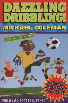 Image of Dazzling Dribbling and Other Stories by Michael Coleman Paperback