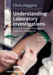 Image of Understanding Laboratory Investigations : A Guide for Nurses, Midwives and Health Professionals