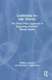 Image of Leadership for Safe Schools The Three Pillar Approach to Supporting Students' Mental Health