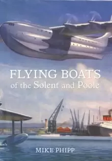 Image of Flying Boats of the Solent and Poole