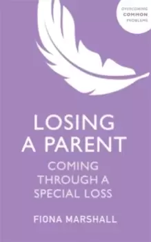 Image of Losing a Parent : Coming Through a Special Loss