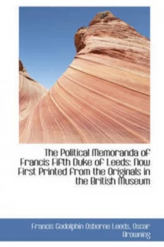 Image of Political Memoranda of Francis Fifth Duke of Leeds by Francis Godolphin Osborne Leeds Paperback