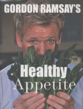 Image of Gordon Ramsays Healthy Appetite by Gordon Ramsay Paperback