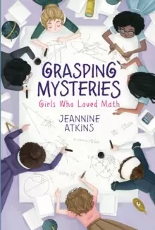 Image of Grasping Mysteries : Girls Who Loved Math