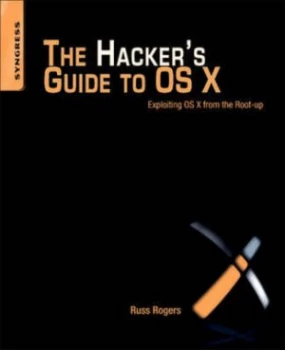 Image of The Hackers Guide to Os X by Robert Bathurst Book
