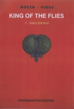 Image of King of the Flies. 1 Hallorave by Michel Pirus Hardback