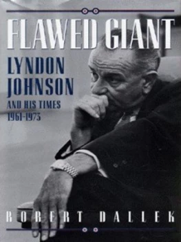 Image of Flawed Giant by Robert Dallek Hardback