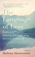 Image of language of loss poetry and prose for grieving and celebrating the love of