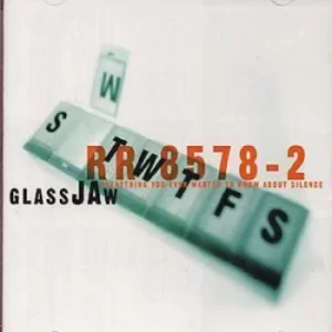 Image of Everything You Ever Wanted to Know About Silence by Glassjaw CD Album