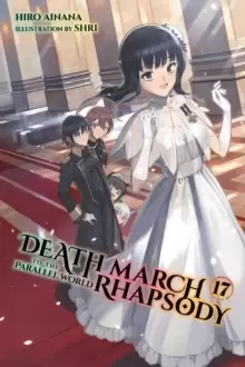 Image of Death March to the Parallel World Rhapsody, Vol. 17 (light novel)