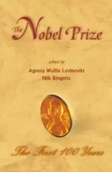 Image of Nobel Prize The The First 100 Years by Agneta Wallin Levinovitz