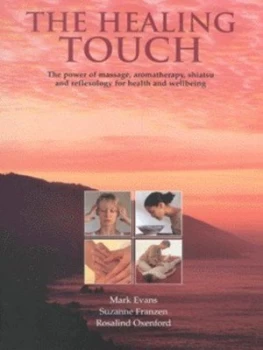 Image of The Healing Touch by Mark Evans and Susanne Franzen and Rosalind Oxenford Book