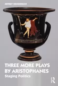 Image of Three More Plays by Aristophanes : Staging Politics