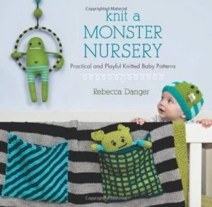Image of Knit a Monster Nursery by Rebecca Danger Paperback