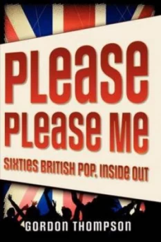 Image of Please Please Me by Gordon Thompson Book