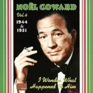 Image of Noel Coward - Vol. 4 - 1944 to 1951: I Wonder What Happened to Him CD Album - Used