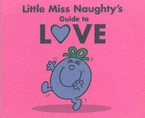 Image of Little Miss Naughtys Guide to Love by Adam Hargreaves Book
