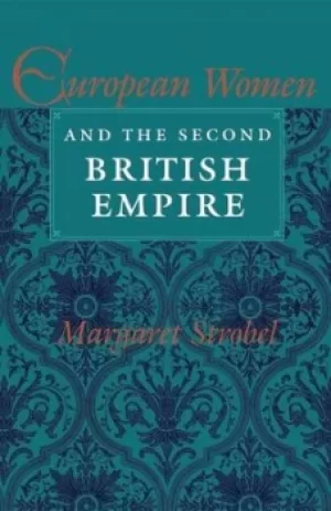 Image of European women and the second British Empire by Margaret Strobel