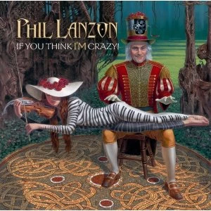 Image of Phil Lanzon - If You Think I'm Crazy CD