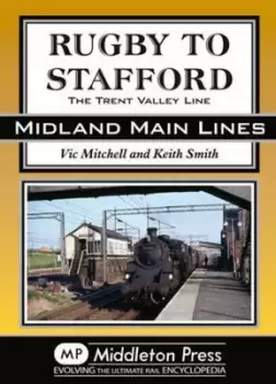 Image of Rugby to Stafford by Vic Mitchell