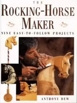 Image of The rocking-horse maker by Anthony Dew