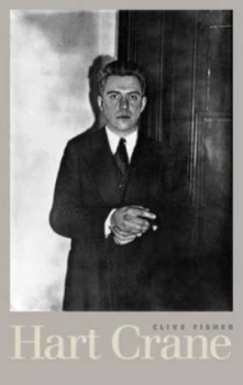 Image of Hart Crane by Clive Fisher Hardback