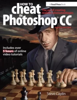 Image of How To Cheat In Photoshop CCThe art of creating realistic photomontages