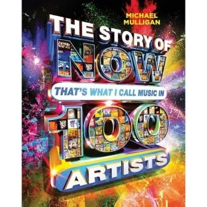 Image of The Story of NOW That's What I Call Music in 100 Artists Hardback 2018