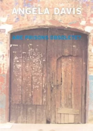 Image of Are prisons obsolete? by Angela Y Davis